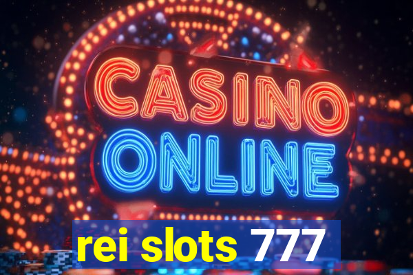 rei slots 777